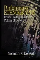 Performance Ethnography - Denzin, Norman K.