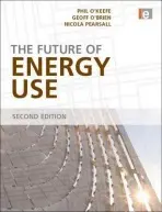 Future of Energy Use - O'Keefe, Phil a Pearsall, Nicola a O'Brien, Geoff