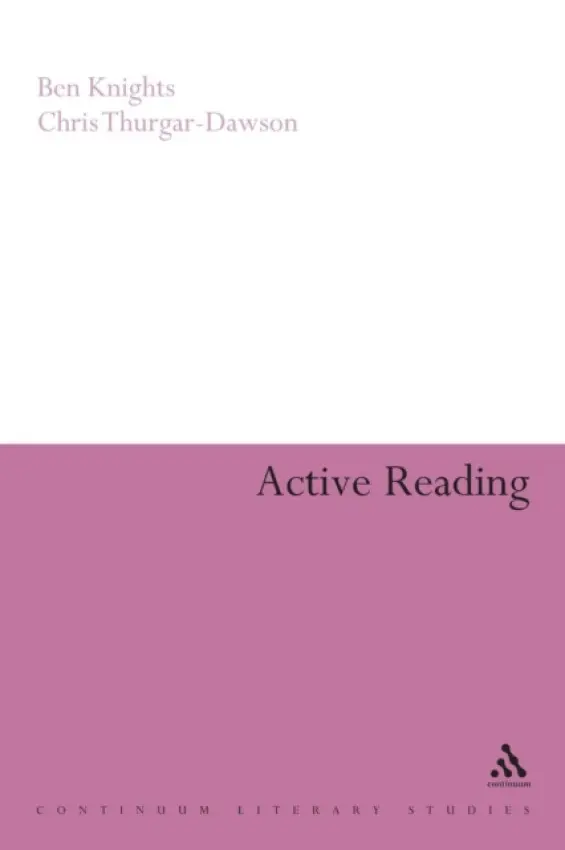 Active Reading - Knights, Professor Ben a Thurgar-Dawson, Dr Chris