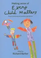 Making sense of Every Child Matters