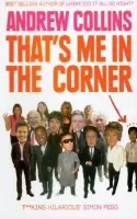 That's Me in the Corner - Collins, Andrew