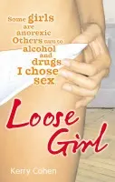 Loose Girl - Cohen, Kerry