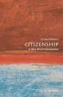 Citizenship - Bellamy, Richard (Professor of Political Science, and Director of the School of Public Policy, University College London)