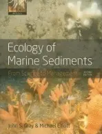 Ecology of Marine Sediments - Gray, John S. (Professor of Marine Biology, University of Oslo, Norway (Deceased 2007)) a Elliott, Michael (The University of Hull, UK)