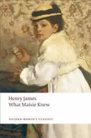 What Maisie Knew - James, Henry