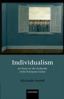 Individualism - Somek, Alexander (Charles E. Floete Chair in Law, University of Iowa College of Law)