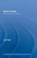 Syria's Kurds - Tejel, Jordi (University of Fribourg, Switzerland)