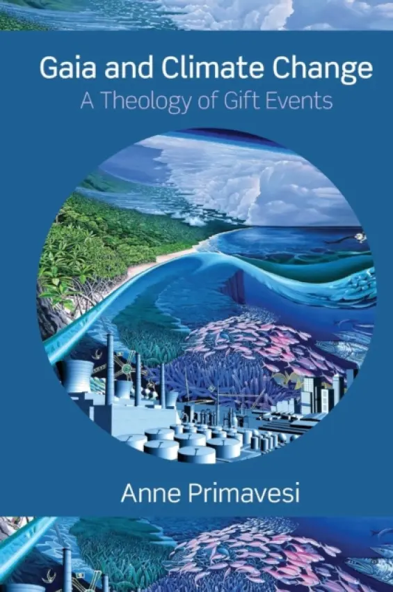 Gaia and Climate Change - Primavesi, Anne (Westar Institute and Lokahi Foundation, UK)