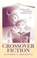 Crossover Fiction - Beckett, Sandra L. (Brock University, Canada)