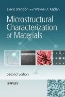 Microstructural Characterization of Materials - Brandon, David (Technion - Israel Institute of Technology) a Kaplan, Wayne D. (Technion - Israel Institute of Technology)