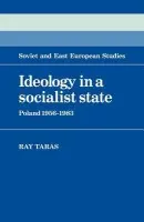 Ideology in a Socialist State - Taras, Raymond