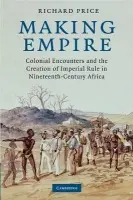 Making Empire - Price, Richard (University of Maryland, College Park)
