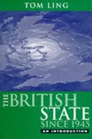 British State Since 1945 - Ling, Tom