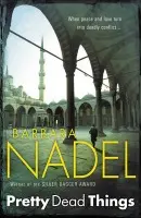 Pretty Dead Things (Inspector Ikmen Mystery 10) - Barbara Nadel