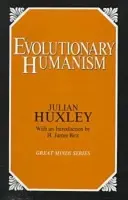 Evolutionary Humanism - Huxley, Julian S.