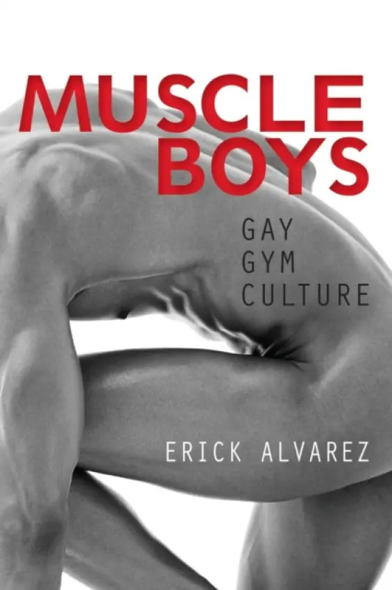 Muscle Boys - Alvarez, Erick