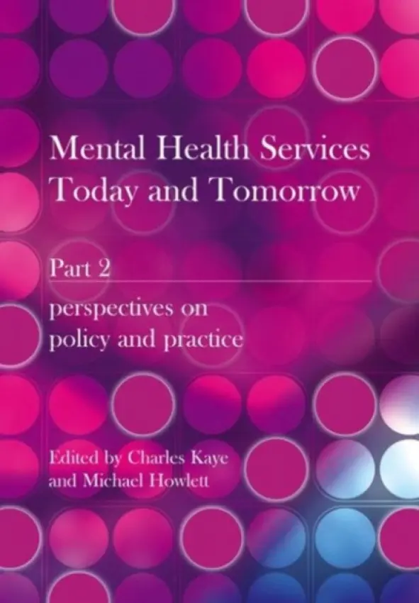Mental Health Services Today and Tomorrow - Kaye, Charles a Howlett, Michael