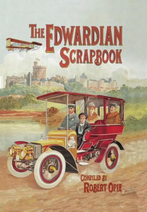Edwardian Scrapbook - Opie, Robert