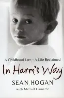 In Harm's Way - Cameron, Michael a Hogan, Sean