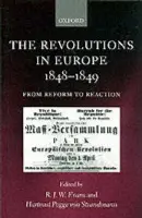 Revolutions in Europe, 1848-1849 - Evans, Robert (, Regius Professor of Modern History, University of Oxford) a Pogge von Strandmann, Hartmut (, Professor of Modern History, University of Oxford)