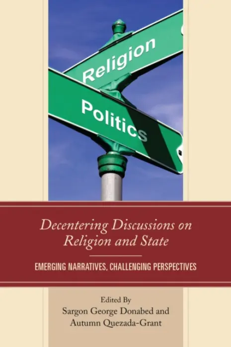 Decentering Discussions on Religion and State