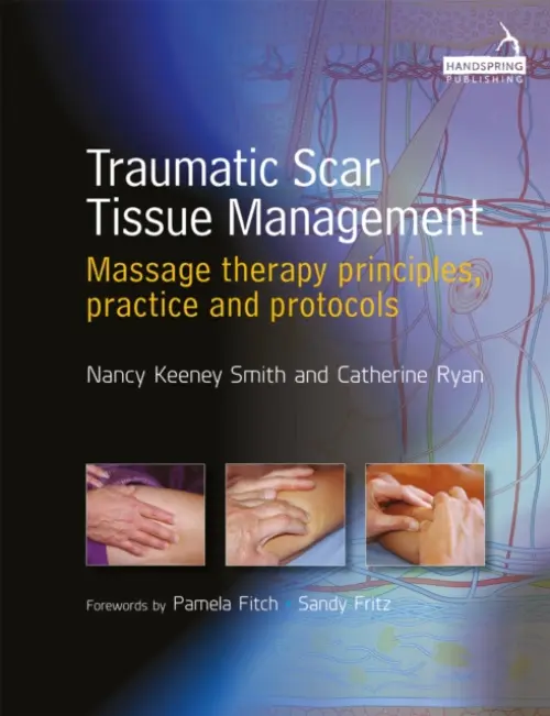 Traumatic Scar Tissue Management - Smith, Nancy Keeney a Ryan, Catherine