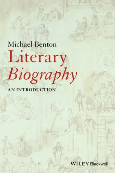 Literary Biography - Benton, Michael J. (University of Southampton, UK)