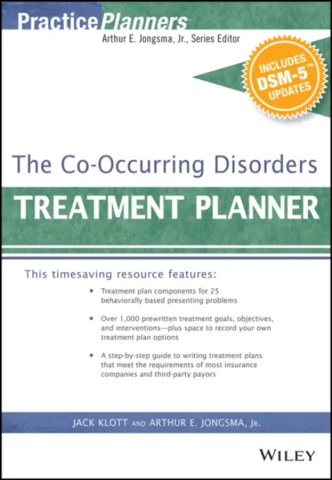 Co-Occurring Disorders Treatment Planner, with DSM-5 Updates - Berghuis, David J. (Life Guidance Services, Grand Rapids, MI, USA) a Klott, Jack (Touchstone / innovare Mental Health Services, Grand Rapids, MI)