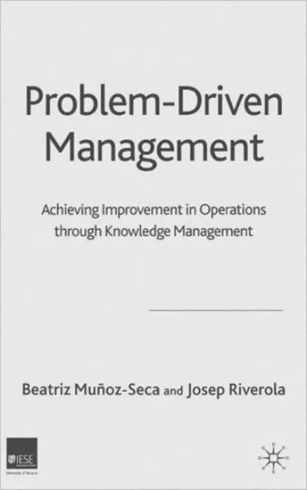 Problem Driven Management - Munoz-Seca, B. a Riverola, J.