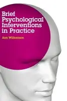 Brief Psychological Interventions in Practice - Williamson, Ann (Retired General Practitioner)