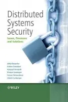 Distributed Systems Security - Belapurkar, Abhijit (Infosys Technologies Ltd.) a Chakrabarti, Anirban (Infosys Technologies, India) a Ponnapalli, Harigopal (Infosys Technologies Limited) a Varadarajan, Niranjan (Infosys Technologies Ltd.) a Padmanabhuni, Srinivas (Infosys Technologies Ltd.) a Su