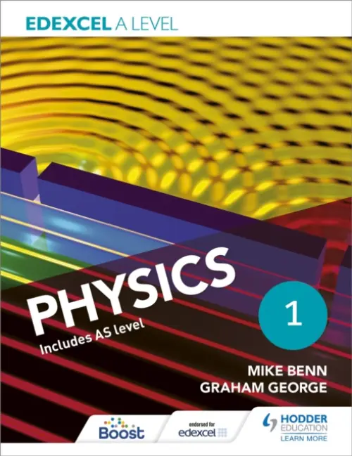 Edexcel A Level Physics Student Book 1 - Benn, Mike a George, Graham