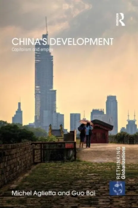 China's Development - Aglietta, Michel (CEPII, France) a Bai, Guo (ESCP Europe, France)