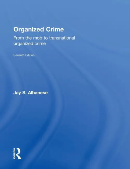 Organized Crime - Albanese, Jay (Virginia Commonwealth University, USA)