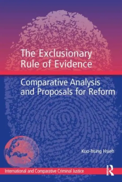 Exclusionary Rule of Evidence - Hsieh, Kuo-hsing