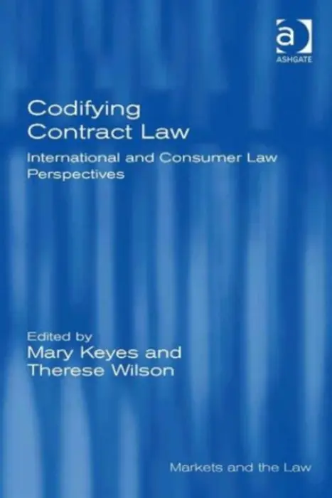 Codifying Contract Law - Keyes, Mary a Wilson, Therese