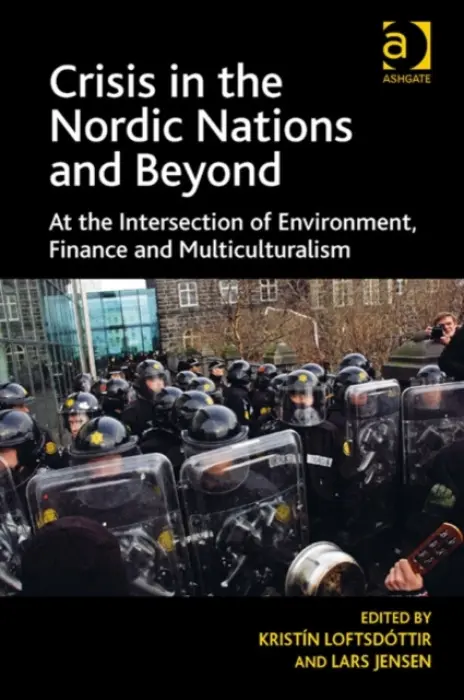 Crisis in the Nordic Nations and Beyond - Loftsdottir, Kristin a Jensen, Lars