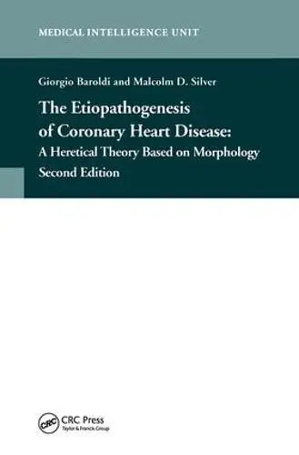 Etiopathogenesis of Coronary Heart Disease - Baroldi, Giorgio a Silver, Malcolm D.