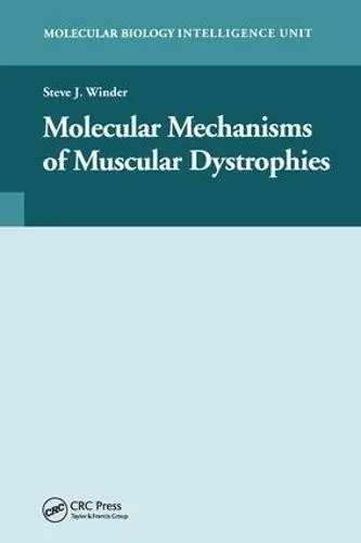 Molecular Mechanisms of Muscular Dystrophies - Winder, Steve J.