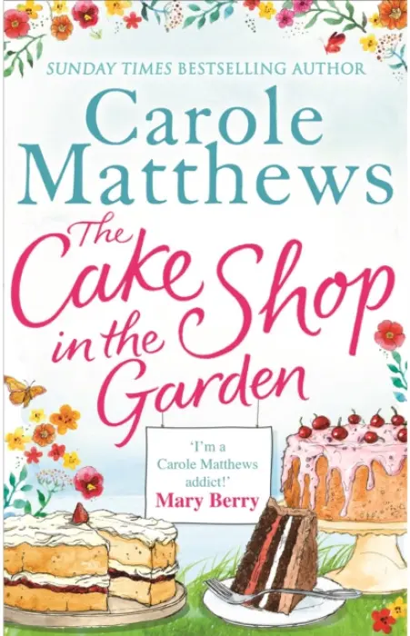 Cake Shop in the Garden - Carole Matthews