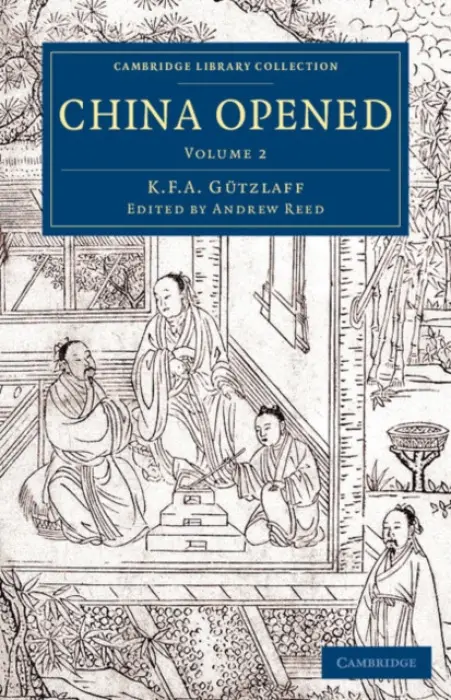 China Opened - Gutzlaff, Karl Friedrich August
