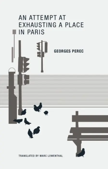 Attempt at Exhausting a Place in Paris - Perec, Georges