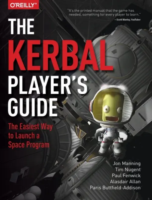 Kerbal Player's Guide - Manning, Jon a Nugent, Tim a Fenwick, Paul a Allan, Alasdair a Buttfield–addison, Paris