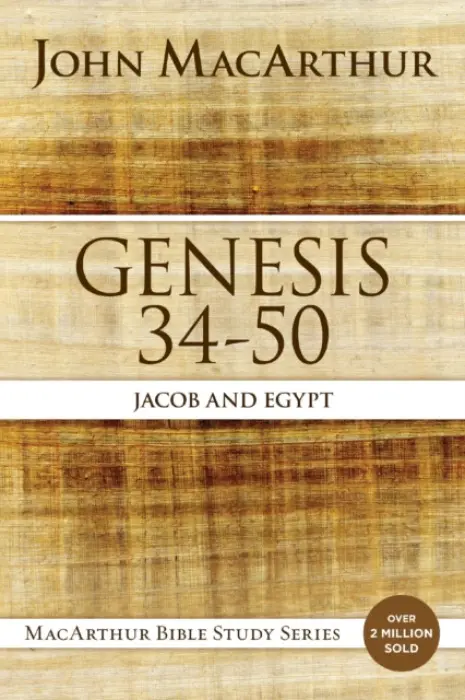 Genesis 34 to 50 - MacArthur, John F.
