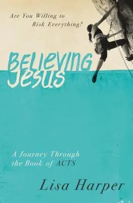 Believing Jesus - Harper, Lisa