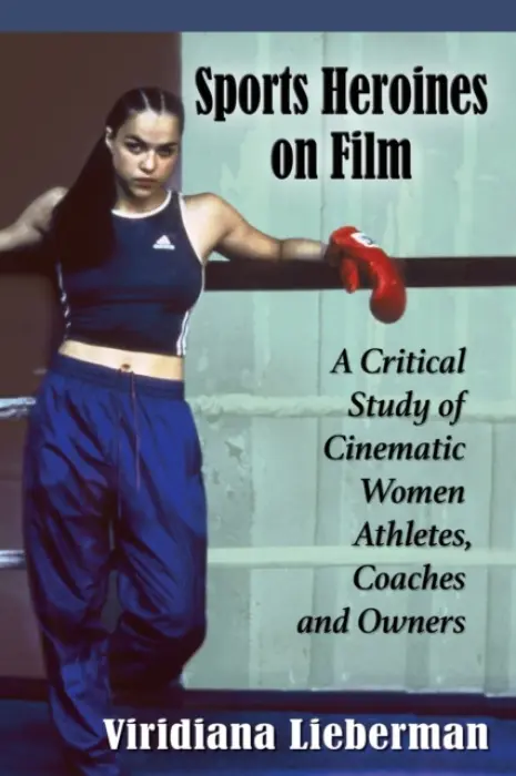 Sports Heroines on Film - Lieberman, Viridiana