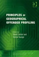 Principles of Geographical Offender Profiling - Canter, David a Youngs, Donna