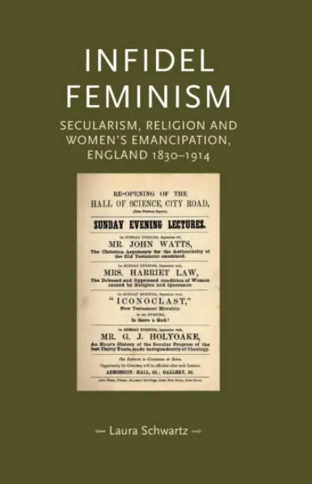 Infidel Feminism - Schwarz, Laura