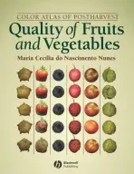 Color Atlas of Postharvest Quality of Fruits and Vegetables - Nunes, Maria Cecilia do Nascimento (University of Florida)