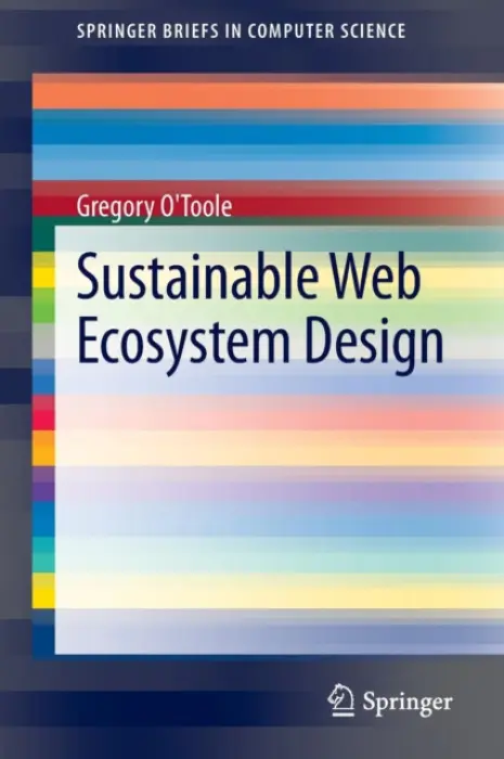 Sustainable Web Ecosystem Design - O'Toole, Greg